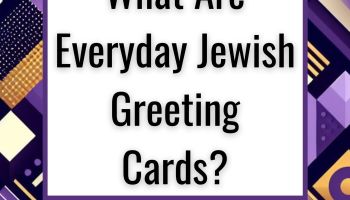 What Are Everyday Jewish Greeting Cards?